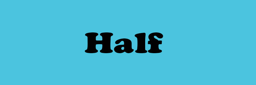 Half x 2.5